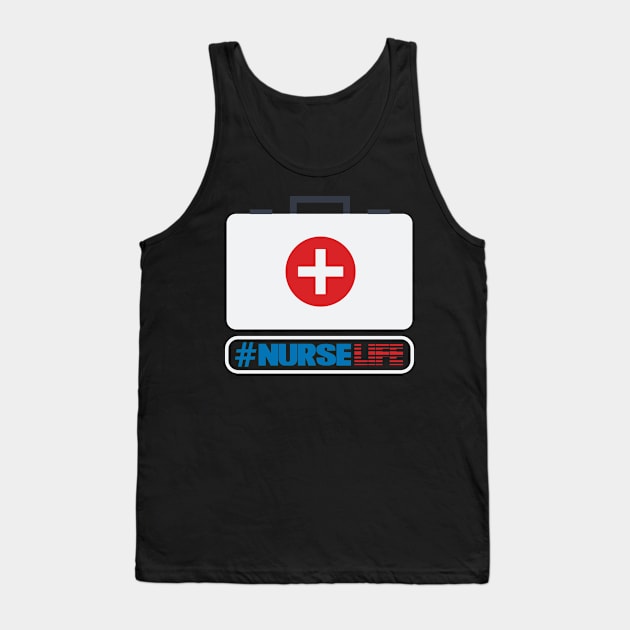 #NurseLife Nurse Appreciation Week Gift for Nurse Tank Top by BadDesignCo